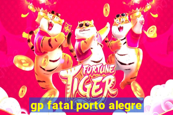 gp fatal porto alegre